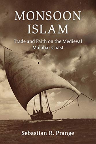 Monsoon Islam Trade and Faith on the Medieval Malabar Coast [Paperback]