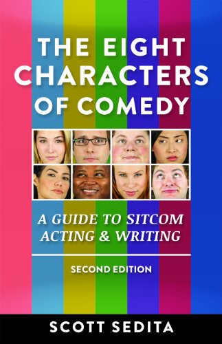 The Eight Characters of Comedy: Guide to Sitcom Acting And Writing [Paperback]