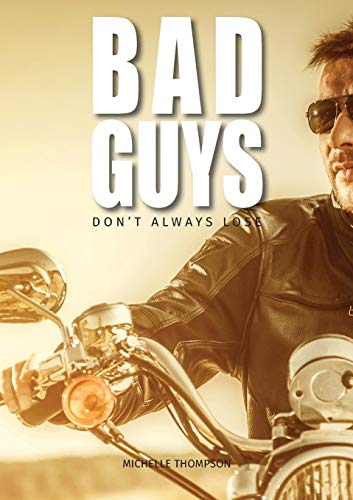 Bad Guys Don't Alays Lose [Paperback]