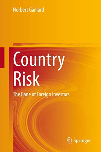 Country Risk: The Bane of Foreign Investors [Hardcover]