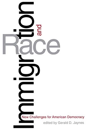 Immigration and Race Ne Challenges for American Democracy [Paperback]