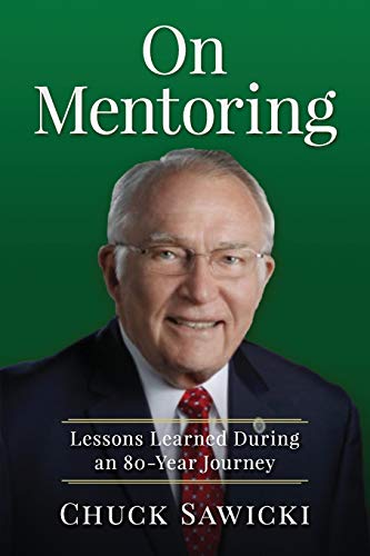 On Mentoring  Lessons Learned During an 80-Year Journey [Paperback]