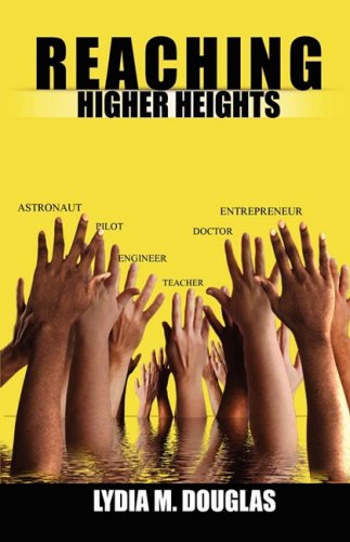 Reaching Higher Heights [Paperback]