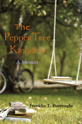 The Pepper Tree Kingdom [Paperback]