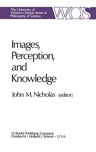 Images, Perception, and Knowledge: Papers Deriving from and Related to the Philo [Paperback]