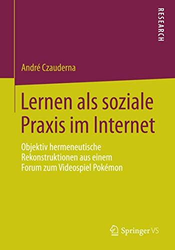 Lernen als soziale Praxis im Internet: Objektiv hermeneutische Rekonstruktionen  [Paperback]