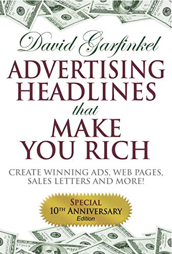 Advertising Headlines That Make You Rich Create Winning Ads, Web Pages, Sales L [Paperback]