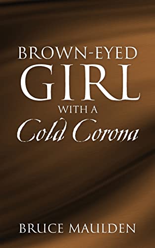 Bron-Eyed Girl With A Cold Corona