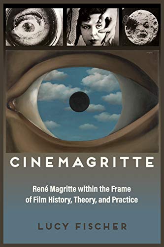 Cinemagritte  Ren Magritte Within the Frame of Film History, Theory, and Pract [Paperback]