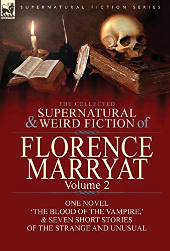 Collected Supernatural and Weird Fiction of Florence Marryat  Volume 2-One Nove [Hardcover]