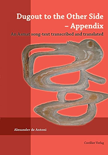 Dugout To The Other Side - Appendix. An Asmat Song-Text Transcribed And Translat