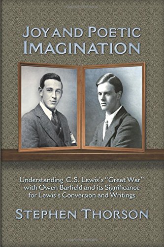 Joy And Poetic Imagination Understanding C. S. Leis's  great War  With Oen Ba [Paperback]