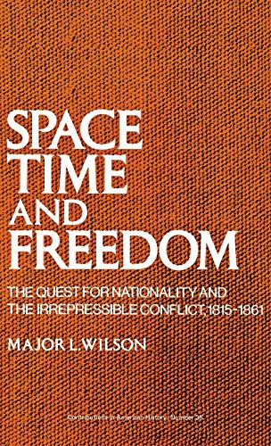 Space, Time, and Freedom The Quest for Nationality and the Irrepressible Confli [Hardcover]