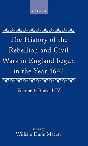 The History of the Rebellion and Civil Wars in England Begun in the Year 1641 V [Hardcover]