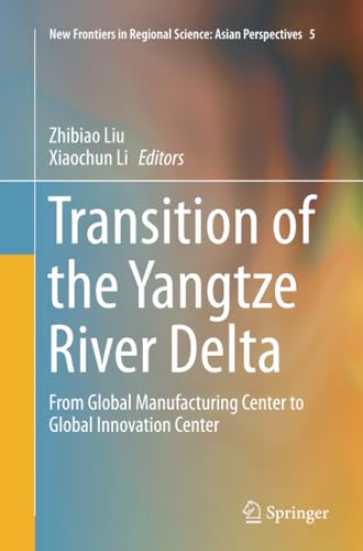 Transition of the Yangtze River Delta: From Global Manufacturing Center to Globa [Paperback]