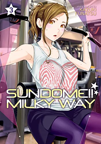 Sundome!! Milky Way Vol. 3 [Paperback]