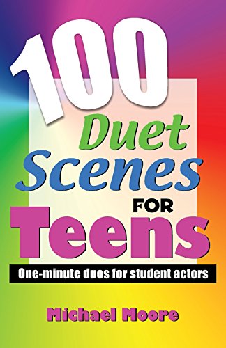 100 Duet Scenes For Teens: One-Minute Duos For Student Actors [Paperback]