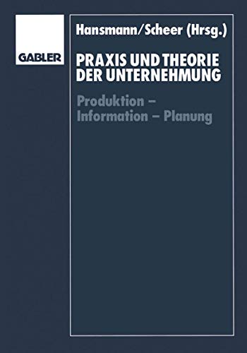 Praxis und Theorie der Unternehmung: Produktion  Information  Planung [Paperback]