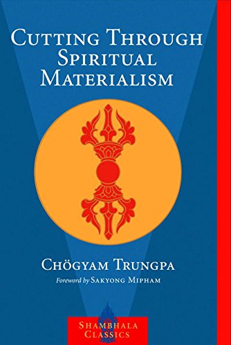 Cutting Through Spiritual Materialism [Paperb