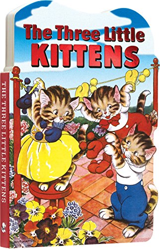 The Three Little Kittens - Board Book. [Board book]