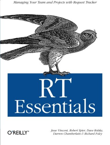 RT Essentials Managing Your Team and Projects with Request Tracker [Paperback]