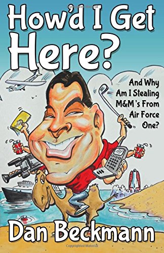 Ho'd I Get Here And Why Am I Stealing M&ampM's From Air Force One [Paperback]