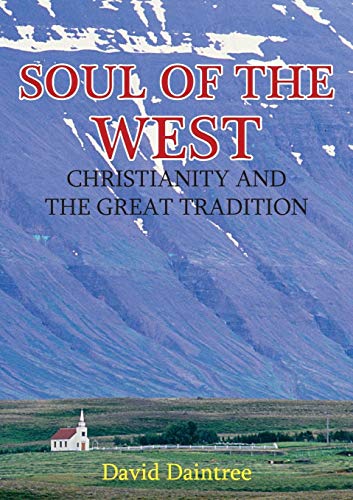 Soul Of The West Christianity And The Great Tradition [Paperback]