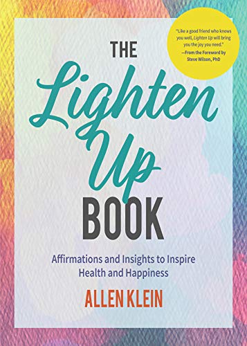 The Lighten Up Book: Affirmations and Insights to Inspire Health and Happiness [Paperback]