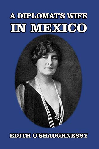 A Diplomat's Wife In Mexico [Paperback]