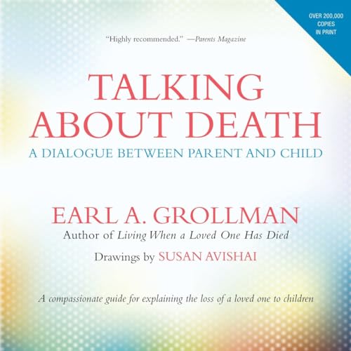 Talking about Death: A Dialogue between Parent and Child [Paperback]