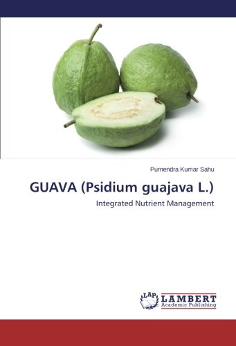 Guava (psidium Guajava L.) Integrated Nutrient Management [Paperback]