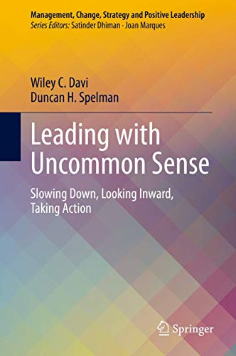 Leading ith Uncommon Sense Sloing Don, Looking Inard, Taking Action [Hardcover]