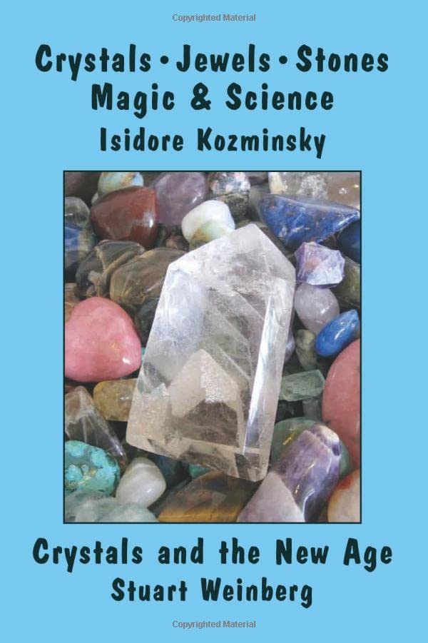 Crystals, Jewels, Stones/Crystals and the New Age: Magic & Science [Paperback]