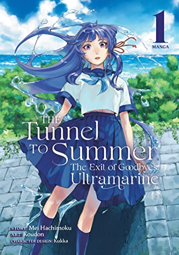 The Tunnel to Summer, the Exit of Goodbyes: Ultramarine (Manga) Vol. 1 [Paperback]