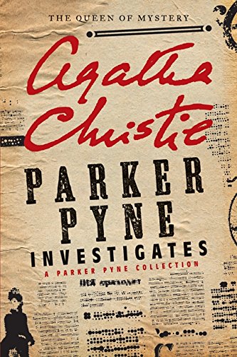 Parker Pyne Investigates: A Parker Pyne Colle