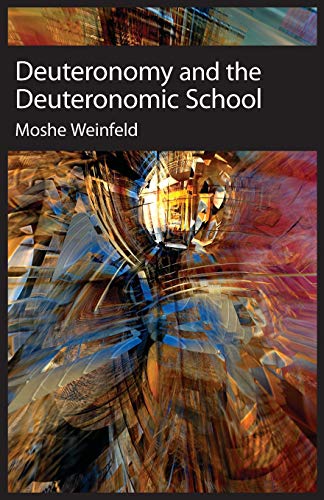 Deuteronomy and the Deuteronomic School [Paperback]