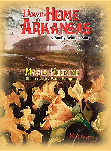 Don Home In Arkansas A Family Reunion Story [Hardcover]