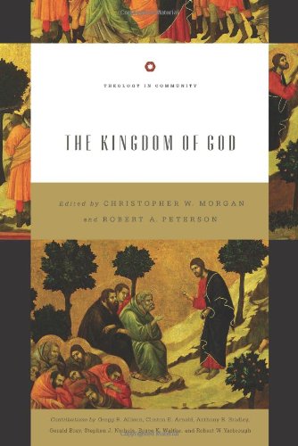 The Kingdom Of God (theology In Community) [Paperback]