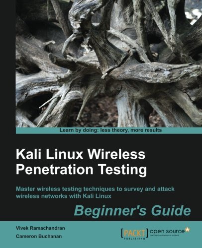 Kali Linux Wireless Penetration Testing Beginner's Guide [Paperback]