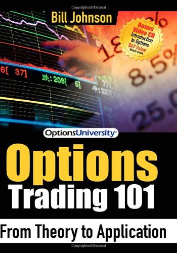 Options Trading 101 From Theory to Application [Paperback]