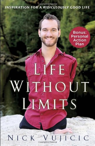 Life Without Limits: Inspiration For A Ridicu