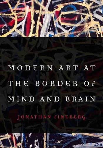 Modern Art at the Border of Mind and Brain [Hardcover]