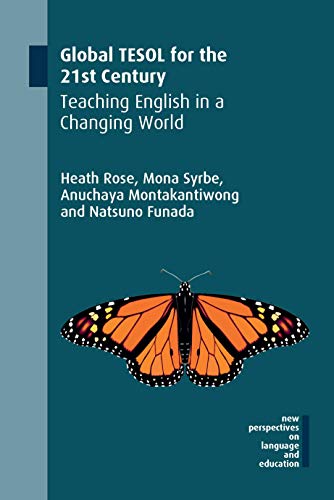 Global TESOL for the 21st Century Teaching English in a Changing World [Paperback]