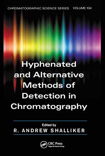 Hyphenated and Alternative Methods of Detection in Chromatography [Paperback]