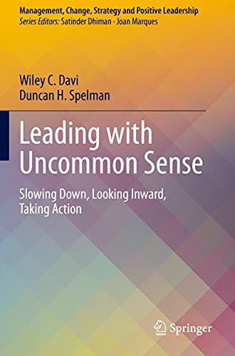 Leading ith Uncommon Sense Sloing Don, Looking Inard, Taking Action [Paperback]