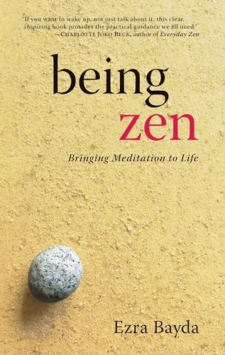 Being Zen: Bringing Meditation to Life [Paperback]