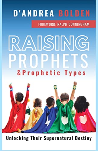 Raising Prophets and Prophetic Types [Paperback]