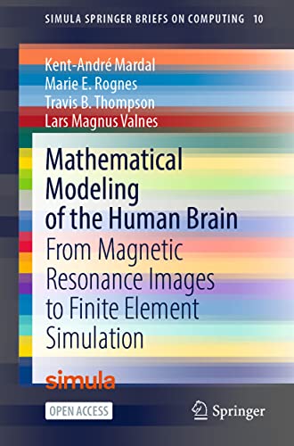 Mathematical Modeling of the Human Brain: From Magnetic Resonance Images to Fini [Paperback]