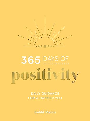 365 Days of Positivity: Daily Guidance for a Happier You [Hardcover]