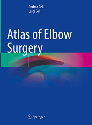 Atlas of Elbow Surgery [Hardcover]